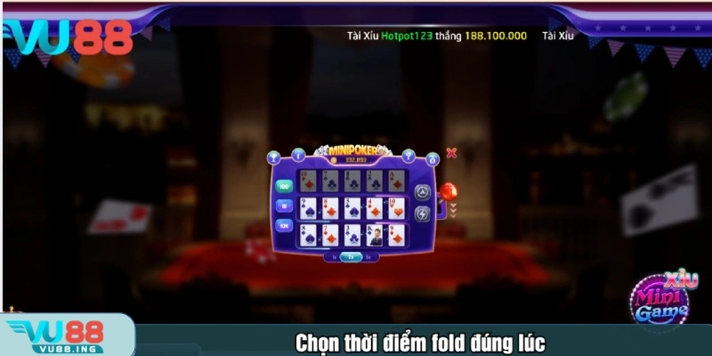 Biết khi nào nên fold để giành lợi thế