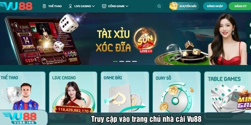 Truy cập vào trang chủ chính thức của nhà cái
