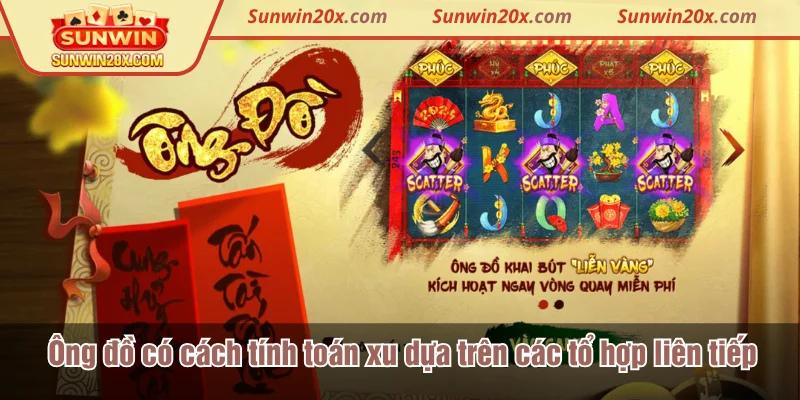 Ông đồ có cách tính toán xu thưởng dựa trên các tổ hợp liên tiếp