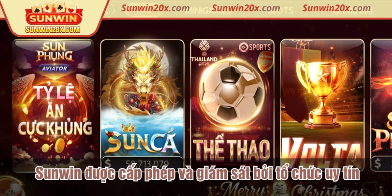 Sunwin được cấp phép và giám sát bởi tổ chức uy tín